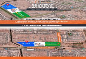 Foto de inmueble en Calzada Manuel Gómez Morín #s/n, Col. Residencial Barcelona C.P. 21323, Mexicali