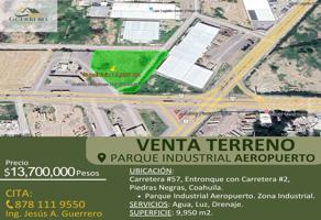 Foto de inmueble en CARRETERA 57 ENTRONQUE CARRETERA 2 PIEDRAS NEGRAS COAHUILA #s/n, Col. Parque Industrial Aeropuerto C.P. 26095, Piedras Negras