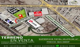 Foto de inmueble en Carretera #2 Blvd. Republica #s/n, Col. Parque Industrial Aeropuerto C.P. 26095, Piedras Negras